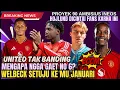 Download Lagu Welbeck Januari🔥Proyek 90 Ineos🔥Hojlund Keren🔴Mengapa Tiada Nomor 6😱MU Ogah Banding🤣