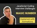MagicNumber JavaScript Coding Interview Exercise Explained Step by Step