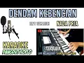 Download Lagu KARAOKE DENDAM KEBENCIAN KOPLO NADA PRIA