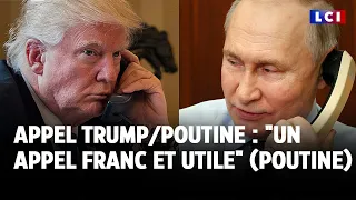 Appel Trump / Poutine : "Un appel franc et utile" (Poutine)｜LCI