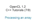 OpenCL 1 2 C Tutorials - Processing an array Full example