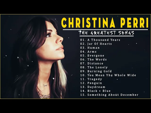Download MP3 Christina Perri Greatest Hits Playlist || The Best of Christina Perri Full Album 2022