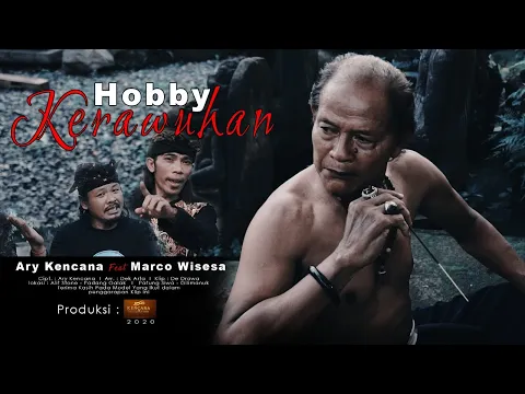 Download MP3 Kencana Pro : Hobby Kerawuhan - Ary Kencana Feat Marco (Official Video Klip Musik)