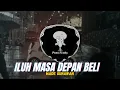 Lagu DJ ILUH MASA DEPAN BELI - MADE GUNAWAN