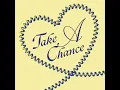 Take A Chance (Solo ver.)