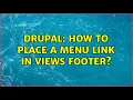 Drupal How to place a menu link in views footer 3 Solutions