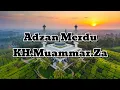 Adzan Merdu Kh.H. Muammar.Za #adzan #adzanmerdu  #khmuammarza #adzanterbaik  #adzanmaghrib