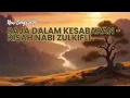 Raja Dalam Kesabaran: Kisah Nabi Zulkifli | Lagu Islami Anak Inspiratif