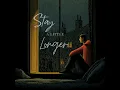Stay A Little Longer
