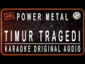 Download Lagu POWER METAL - TIMUR TRAGEDI - KARAOKE ORIGINAL AUDIO