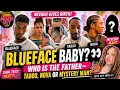 BLUEFACE BABY NEVAEH GIVES BIRTH WHO IS THE FATHER TABOO NOVA OR MYSTERY MAN