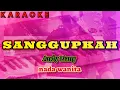 Lagu Karaoke SANGGUPKAH nada wanita | Andy Liany