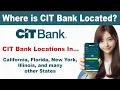 Where is CIT Bank Located Find CIT Bank Branches Near You