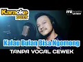 Lagu KALAU BULAN BISA NGOMONG - DOEL SUMBANG  | KARAOKE DUET | TANPA VOCAL WANITA | ITZBONAY MUSIC