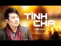 Download Lagu Tình Cha Ấm Áp Như Vầng Thái Dương - Gia Huy Music: Tâm Ca