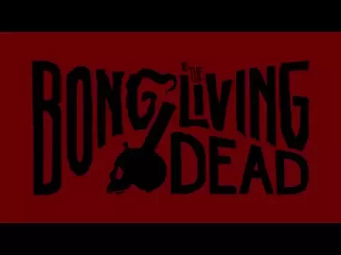 BONG of the Living Dead Trailer #1