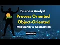 Object Oriented Process Vs Process Oriented Process Modularity Abstraction What is an Object