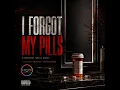I FORGOT MY PILLS