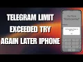 How To Fix Telegram Limit Exceeded Try Again Later on iPhone 2026 Fix