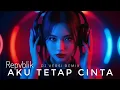Download Lagu 🎧 DJ REMIX TERBARU 2025 - AKU TETAP CINTA | FULL BASS | SLOW BEAT | VIRAL TIKTOK