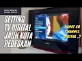 Lagu DAPAT 60 CHANNEL DIGITAL DI TV TABUNG ...❓ SOLUSI DAPAT BANYAK SIARAN DIGITAL DI AREA PEDESAAN ...
