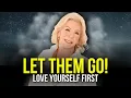 Download Lagu LET THEM GO! Love Yourself FIRST - Best Motivational Speech 2022 - Louise Hay
