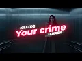 Download Lagu KILLTEQ x D.HASH -  Your crime