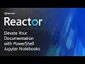 Elevate your Documentation with PowerShell Jupyter Notebooks