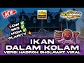 Download Lagu CEK SOUND HADROH IKAN DALAM KOLAM VERSI SHOLAWAT YANG KALIAN CARI‼️SHOLAWAT KOPLO BASS HOREG VIRAL