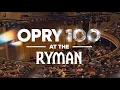 Opry 100 at the Ryman