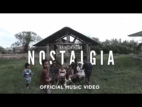 Download MP3 NOSTALGIA - Bringin Home (Official Music Video )