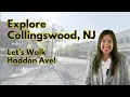 Walking Tour of Collingswood NJ Explore Haddon Ave with a Local Realtor