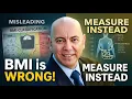 Why BMI Is Misleading and What to Measure Instead