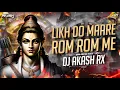 Lagu Likh Do Mahare Rom Rom me - 150 Bpm Edition - Dj Akash Rx