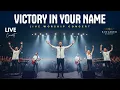 VICTORY IN YOUR NAME – LIVE WORSHIP CONCERT | Powerful Christian Praise \u0026 Worship