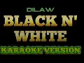 Lagu Black N' White karaoke version [DILAW]