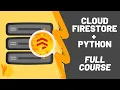 Firebase Cloud Firestore Python FULL COURSE NoSQL Admin SDK CRUD with Python
