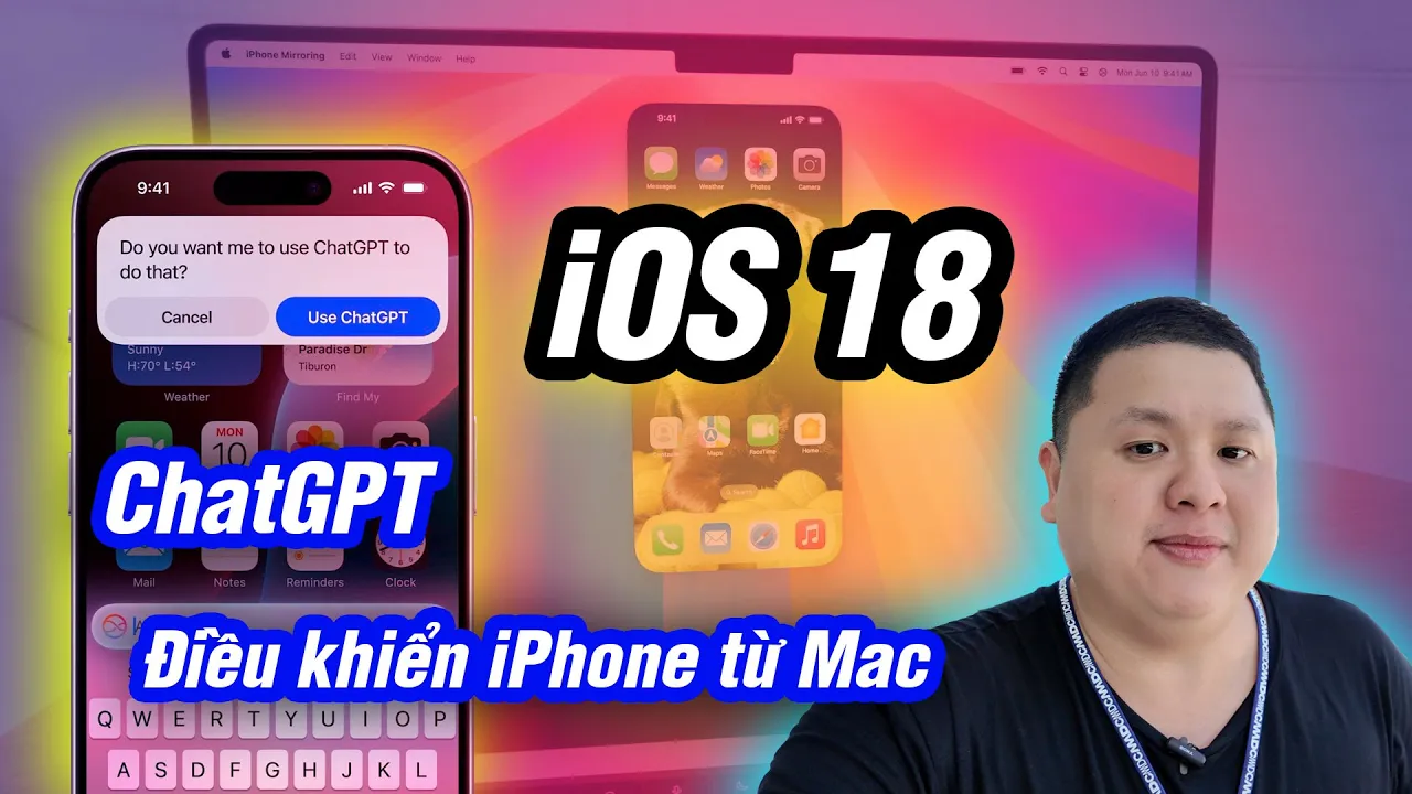 Outline Video iOS 18 giờ tùy biến mạnh như Android, tích hợp ChatGPTl, điều khiển iPhone từ Mac