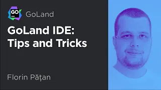 GoLand IDE Tips and Tricks