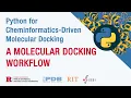 Python For Cheminformatics-Driven Molecular Docking A Molecular Docking Workflow