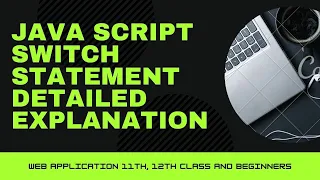 Lec - 21 Switch statement in JavaScript web application class12th