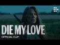 Download Lagu DIE MY LOVE | Official Clip #3 | In Theaters November | With Jennifer Lawrence \u0026 Robert Pattinson