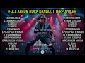 Lagu FULL ALBUM ROCK DANGDUT TERPOPULER 2025 || COVER BY AURA MUSIK