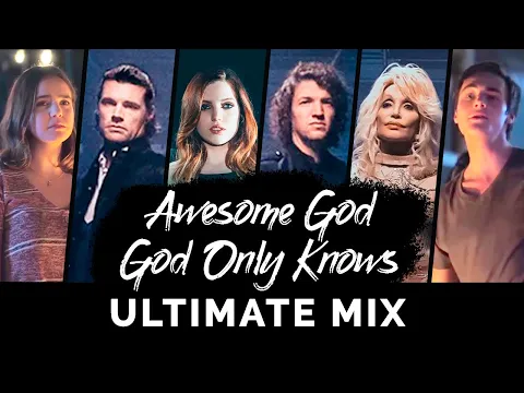 Download MP3 Awesome God/God Only Knows (ULTIMATE MIX)A week away cast, for KING+COUNTRY, Dolly Parton, Echosmith