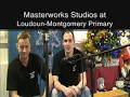 Masterworks Studios visit Loudoun-Montgomery Primary