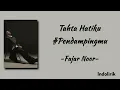 Fajar Noor - Tahta Hatiku #Pendampingmu | Lirik Lagu