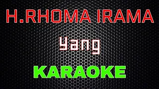 Download Rhoma Irama - Yang [Karaoke] | LMusical MP3