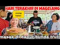 HARI TERAKHIR DI MAGELANG MASAK OSENG KATES SAMA EMAK,DI BAWA BONTOT KE JOGJA 