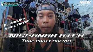 dj nispanah ateh lora nizar trap party mberot 