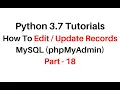 Python 3 7 Tutorials How To Update Edit Records MySQL phpMyAdmin